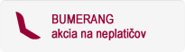 BUMERANG akcia na&nbsp;neplati�ov